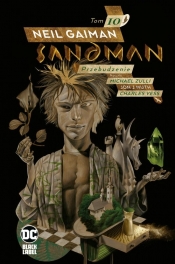 Sandman. Przebudzenie. Tom 10 - Charles Vess, Jon J. Muth, Michael Zulli, Neil Gaiman