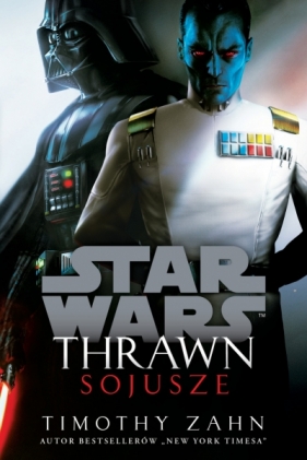 Star Wars. Thrawn. Sojusze. Tom 2 - Timothy Zahn