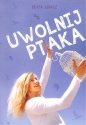Uwolnij ptaka - Beata Jurasz