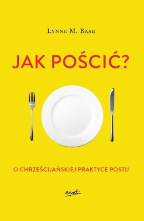 Jak pościć? - Lynne M. Baab