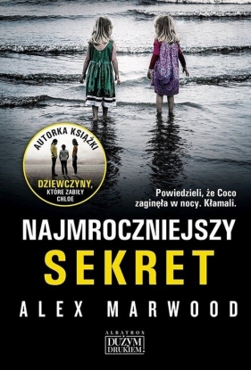 Najmroczniejszy sekret. Wielkie litery - Alex Marwood