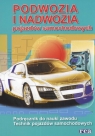 Podwozia i nadwozia pojazdów samochodowych Podręcznik do nauki zawodu Fischer Richard
