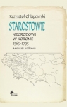 Starostowie Niegrodowi w Koronie 1565-1795 Materiały źródłowe Krzysztof Chłapowski