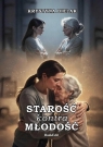 Starość kontra młodość Krystyna Bielak
