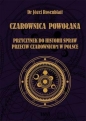 Czarownica powołana. Przyczynek do historii spraw przeciw czarownicom w Polsce - Józef Rosenblatt
