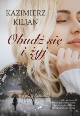 Obudź się i żyj - Kiljan Kaziemierz