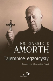 Tajemnice egzorcysty - Fezzi Elisabetta , ks. Gabriele Amorth SSP