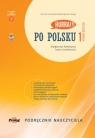 Hurra!!! Po polsku 1 Podręcznik Nauczyciela Nowa Edycja Małolepsza Małgorzata, Szymkiewicz Aneta