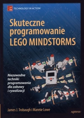 Skuteczne programowanie Lego Mindstorms - James J. Trobaugh. Mannie Lowe