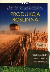 Produkcja roślinna Podręcznik Część 1 - Czerwiński Zbigniew