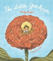 The Little Gardener - Hughes Emily