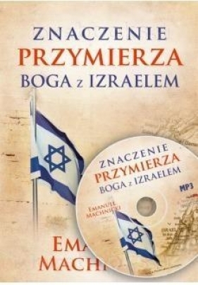 Znaczenie przymierza Boga z Izraelem CDMP3 - Emanuel Machnicki