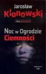 Noc w Ogrodzie Ciemności Klonowski Jarosław