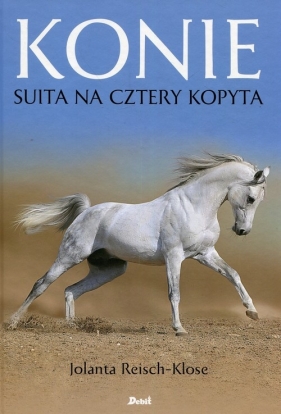Konie Suita na cztery kopyta - Jolanta Reisch-Klose