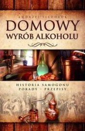 Domowy wyrób alkoholu - Fiedoruk Andrzej