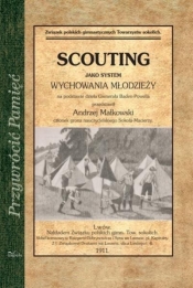Scouting jako system wychowania młodzieży - Małkowski Andrzej