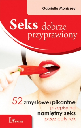 Seks dobrze przyprawiony - Morrissey Gabrielle