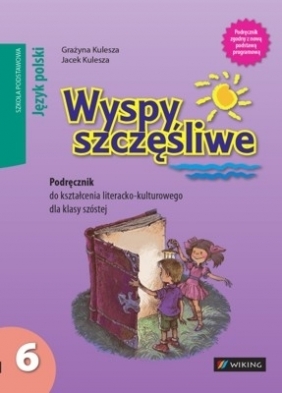 Język polski KL 6. Podręcznik. Wyspy szczęśliwe (2014) Szkoła Kulesza Grażyna, Kulesza Jacek