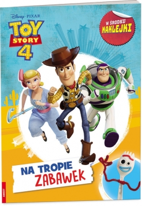 Na tropie zabawek. Toy Story 4 - opracowanie zbiorowe