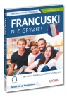 Francuski nie gryzie! Innowacyjny kurs od podstaw Klaudyna Banaszek