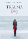 Trauma Ewy Irena J. Paździerz