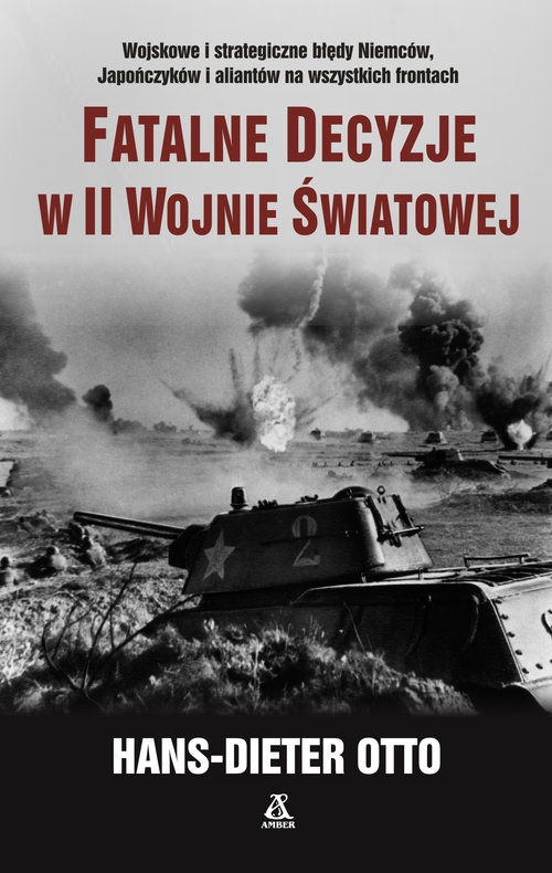 Fatalne decyzje w II wojnie światowej