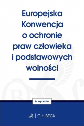 Europejska Konwencja o ochronie praw człowieka i podstawowych wolności - Opracowanie zbiorowe