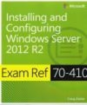 Installing and Configuring Windows Server 2012 R2 Craig Zacker