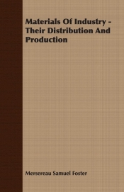 Materials Of Industry - Their Distribution And Production
