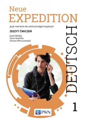 Neue Expedition Deutsch 1 Zeszyt ćwiczeń - Irena Nowicka, Dorota Wieruszewska, Jacek Betleja