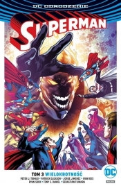 Superman. Wielokrotność. Tom 3 - Peter J. Tomasi, Patrick Gleason, Jorge Jiménez, Ryan Sook, Tony S. Daniel, Ivan Reis