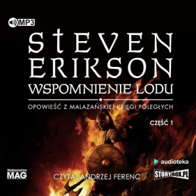 Wspomnienie lodu Część 1 (Audiobook) - Erikson Steven