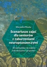 Scenariusze zajęć dla seniorów z zaburzeniami neuropoznawczymi 30 Weronika Pliszka