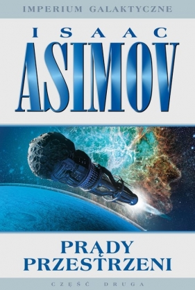 Prądy przestrzeni. Imperium Galaktyczne. Tom 2 - Isaac Asimov