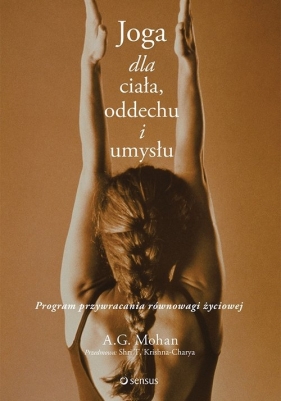 Joga dla ciała oddechu i umysłu - A. G. Mohan