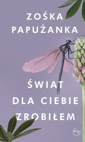 Świat dla ciebie zrobiłem - Papużanka Zośka