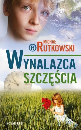 Wynalazca szczęścia - Rutkowski Michał