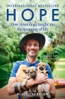Hope. How Street Dogs Taught Me the Meaning of Life wer. angielska Niall Harbison