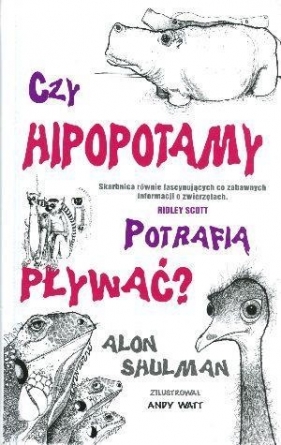 Czy hipopotamy potrafią pływać - Shulman Alon<br />
