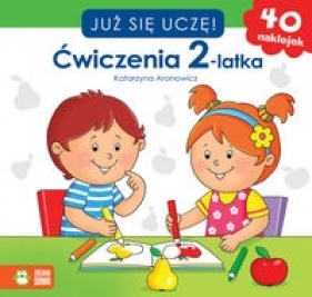 Już się uczę Ćwiczenia 2-latka - Aronowicz Katarzyna