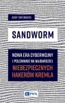  Sandworm. Nowa era cyberwojny i polowanie na najbardziej niebezpiecznych