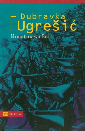 Ministerstwo bólu - Ugresic Dubravka