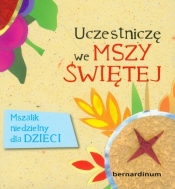 Uczestniczę we Mszy Świętej Mszalik niedzielny dla dzieci