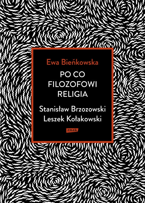 Po co filozofowi religia Stanisław Brzozowski Leszek Kołakowski