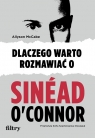  Dlaczego warto rozmawiać o Sinéad O\'Connor