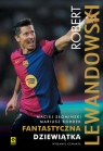 Robert Lewandowski Fantastyczna 9 Maciej Słomiński