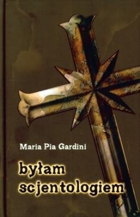Byłam scjentologiem - Maria Pia Gardini
