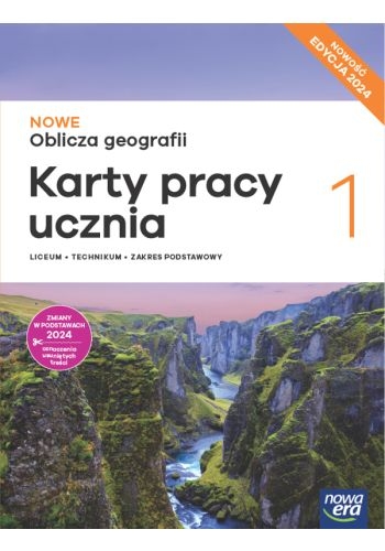 Nowe Oblicza geografii 1. Karty pracy ucznia. Zakres podstawowy. Edycja 2024