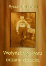 Wołyńska golgota oczami dziecka