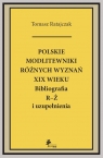 Polskie modlitewniki różnych wyznań XIX w. R-ŻBibliografia R-Ż i Ratajczyk Tomasz